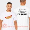 House Of 1000 Corpses Hot Dog I'd Fart T-Shirt On Sale