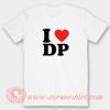 I Love DP T-Shirt On Sale