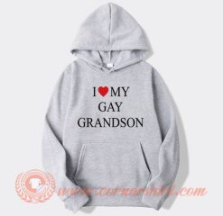 I Love My Gay Grandson Hoodie On Sale