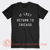 If Lost return To Chicago T-Shirt On Sale