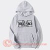 Its a Throat Punch Kinda Day Hoodie On Sale