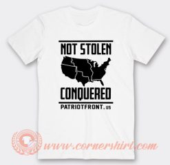 Not Stolen Conquered Patriot Front T-Shirt On Sale