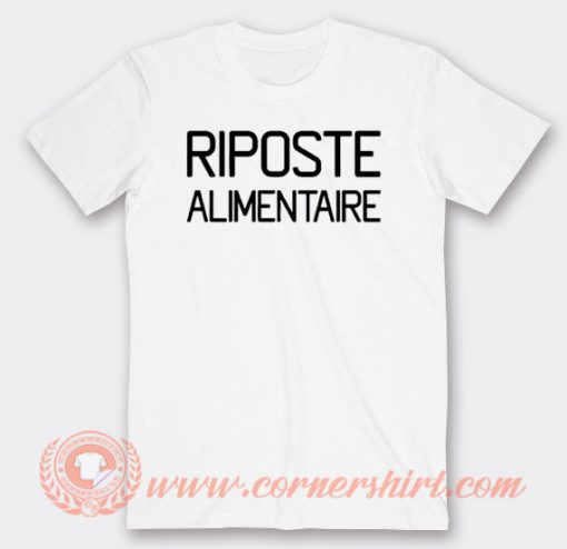 Riposte Alimentaire T-Shirt On Sale