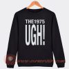 The 1975 Ugh Sweatshirt