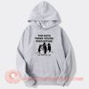 The Rats Think You're Disgusting Hoodie On Sale