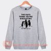 The Rats Think You're Disgusting Sweatshirt
