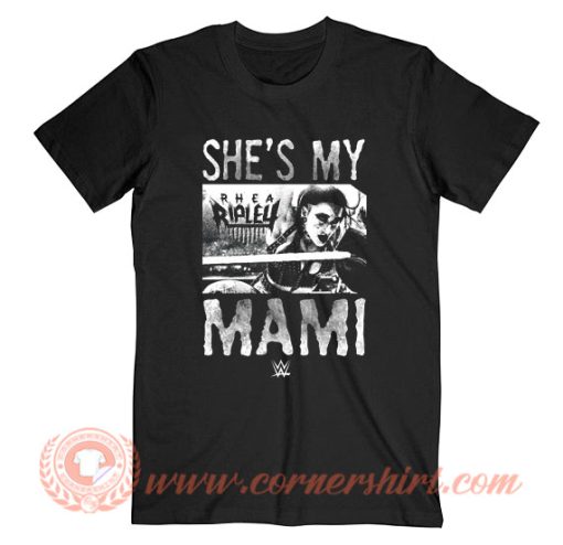WWE Rhea Ripley She's My Mami T-Shirt On Sale