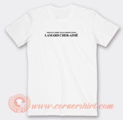 Written Directed By Lamard Cher Aime T-Shirt On Sale