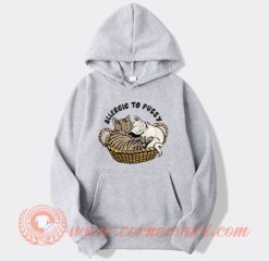 Alergic To Pussy Hoodie On Sale