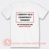 I Identify As A Conspiracy Theorist T-Shirt On Sale