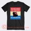 Killer Mike For President Kill Your Master T-Shirt On Sale