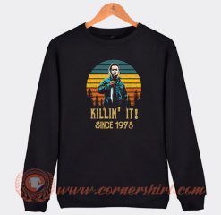 Michael Myers Killin’ It Since 1978 Sweatshirt