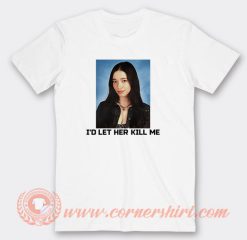 Mikey Madison I'd Let Her Kill Me T-Shirt On Sale