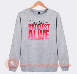 Nicki Minaj Baddest Alive Sweatshirt