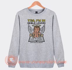 Yes I'm BI Bible Lover Sweatshirt