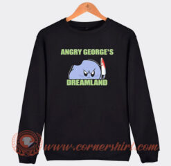 Angry George's Dreamland Sweatshirt
