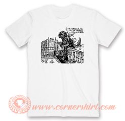 For Godzilla All Cities Are Walkable T-Shirt On Sale