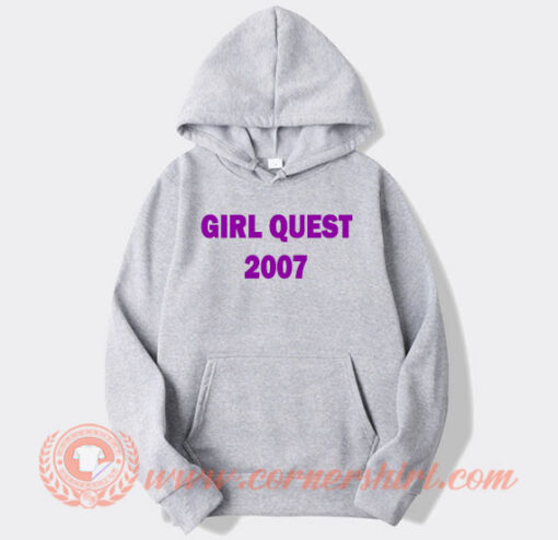 Girls Quest 2007 Hoodie On Sale