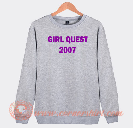 Girls Quest 2007 Sweatshirt