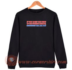 If You Raise The Price Of The Fucking Sweatshirt