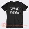 It Doesn’t Get Eddie Vedder Than This T-Shirt On Sale