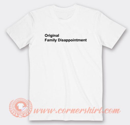 Original Family Disappointment T-Shirt On Sale