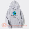 Pave The Planet One World Hoodie On Sale