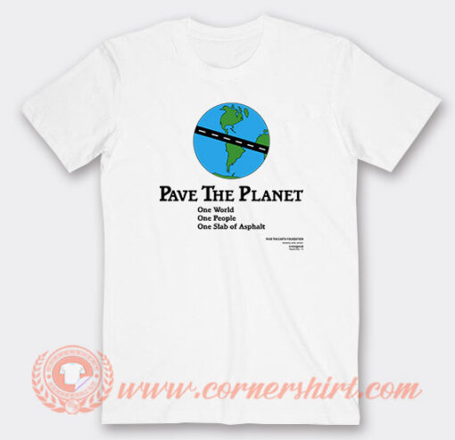 Pave The Planet One World T-Shirt On Sale