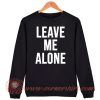 The Kid LAROI Leave Me Alone Sweatshirt