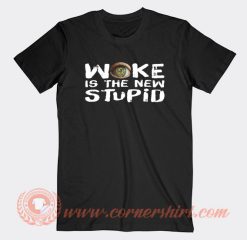 Woke Is the New StupidT-Shirt On Sale