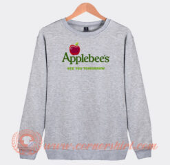 Applebees See You Tomorrow Sweatshirt
