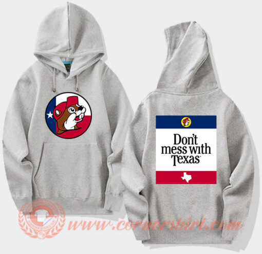 Buc-Ees Don't Mess With Texas Hoodie On Sale