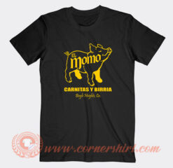 El Momo Carnitas Y Birria Boyle Heights T-Shirt
