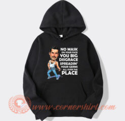 Freddie Mercury No Mask On Your Face Hoodie On Sale