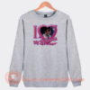 I Love Louis Tomlinson My Girlfriend Love Sweatshirt