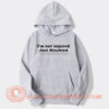 I'm Not Injured Just Disable Hoodie On Sale