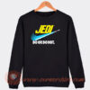 Jedi Do Or Do Not Sweatshirt