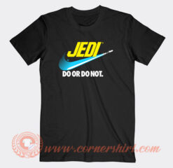 Jedi Do Or Do Not T-Shirt On Sale