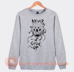 Never Give Up Octopus Monster Sweatshirt