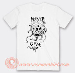 Never Give Up Octopus Monster T-Shirt On Sale