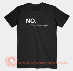 No The African Angels T-Shirt On Sale