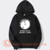 None Pizza W Or Left John Hoodie On Sale