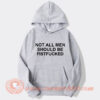 Not All Men Should Be Fist Fucked Hoodie On Sale