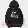 Old Bitches Winning Hoodie On Sale