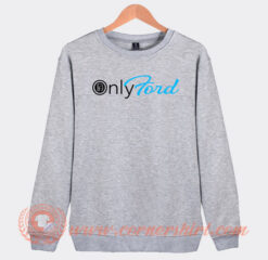 OnlyFord OnlyFans Logo Parody Sweatshirt