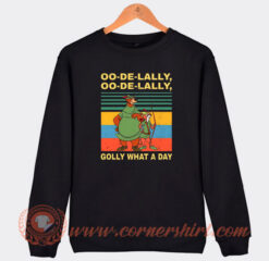 Oo De Lally What A Day Vintage Robin Hood Sweatshirt
