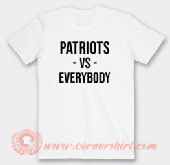 Patriots Vs Everybody T-Shirt On Sale