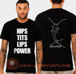 Silverfish Hips Tits Lips Power T-Shirt On Sale
