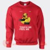 Touch Me Feel Me Duck Sweatshirt