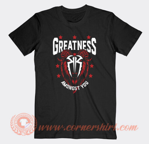 WWE Roman Reigns Greatness Amongst You T-Shirt